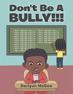 Don't Be a Bully!!! - McGee, Deriyun