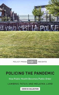 Policing the Pandemic - Fatsis, Lambros (City, University of London); Lamb, Melayna (Independent writer and academic based in London)