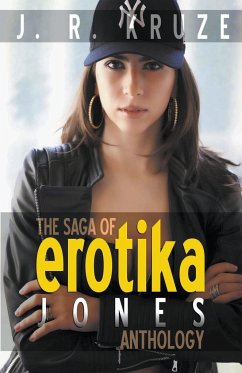 The Saga of Erotika Jones Anthology - Kruze, J. R.; Marpel, S. H.