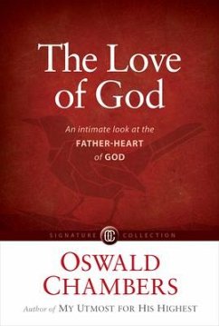 The Love of God: An Intimate Look at the Father-Heart of God - Chambers, Oswald
