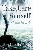 Take Care of Yourself: Essays for Life