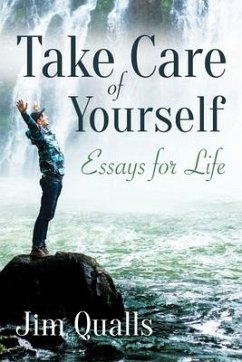 Take Care of Yourself: Essays for Life - Qualls, Jim