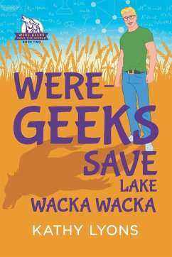 Were-Geeks Save Lake Wacka Wacka - Lyons, Kathy