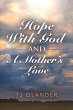 HOPE WITH GOD And A MOTHER'S LOVE - Bild 1