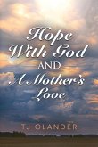 HOPE WITH GOD And A MOTHER'S LOVE
