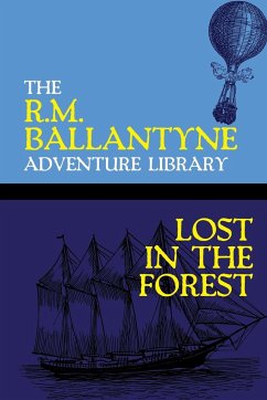 Lost in the Forest - Ballantyne, R. M.