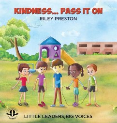 Kindness... Pass It On - Preston, Riley