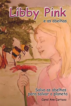 Libby Pink e as abelhas - Cartaxo, Carol Ann