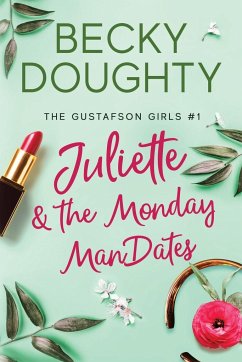 Juliette and the Monday ManDates - Doughty, Becky