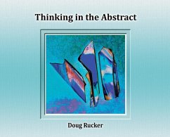 Thinking in the Abstract - Rucker, Doug