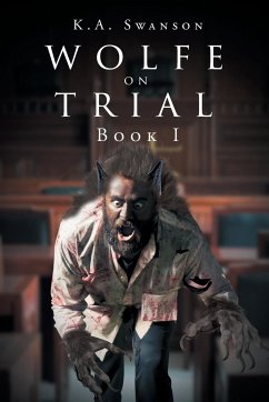 Wolfe on Trial - Swanson, K. A.