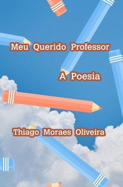 Meu Querido Professor - Oliveira, Thiago Moraes