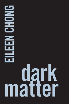 Dark Matter - Chong, Eileen