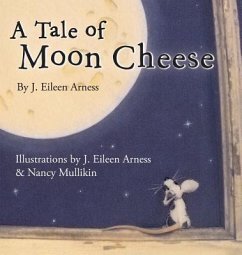 A Tale of Moon Cheese - Arness, J. Eileen