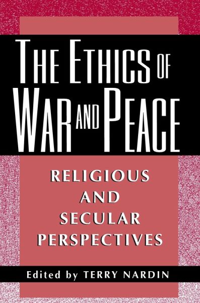 The Ethics of War and Peace (eBook, ePUB) The Ethics of War and Peace (eBook, ePUB)