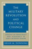 The Military Revolution and Political Change (eBook, ePUB)