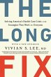 The Long Fix: Solving America's Health... - Bild 1