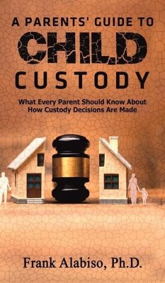 A Parents' Guide to Child Custody - Alabiso, Frank