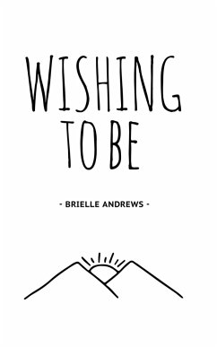 Wishing To Be - Andrews, Brielle