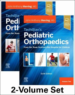Tachdjian's Pediatric Orthopaedics: From the Texas Scottish Rite Hospital for Children, 6th edition - Herring, John A.
