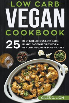 Low Carb Vegan Cookbook - Lion, Giles G.