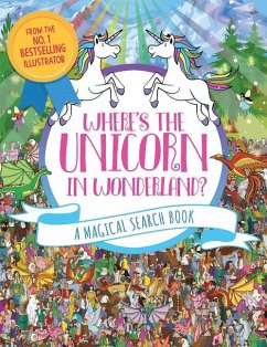 Where's the Unicorn in Wonderland?: A Magical Search Book Volume 2 - Evans, Frances