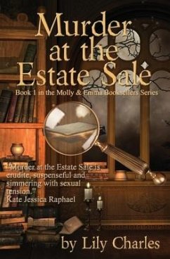 Murder at the Estate Sale: First in the Molly & Emma Booksellers Series - Charles, Lily