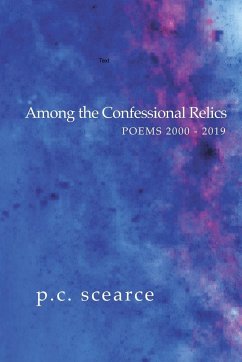 Among the Confessional Relics - Scearce, P. C.