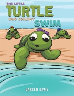 The Little Turtle Who Couldn't Swim - Davis, Darren