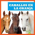 Caballos En La Granja (Horses on the Farm)