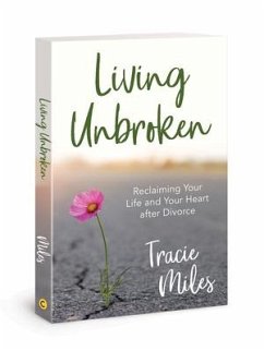 Living Unbroken - Miles, Tracie