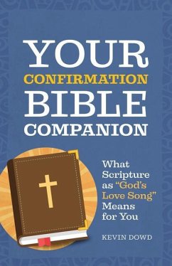 Your Confirmation Bible Companion - Dowd, Kevin