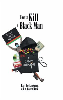 How to Kill a Black Man - Buckingham a. k. a. Coach Buck, Earl