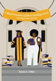 A Black Woman's Guide to Earning a Ph.D.