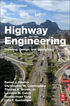 Highway Engineering - Findley, Daniel J.;Cunningham, Christopher M.;Brown Jr, Thomas H.