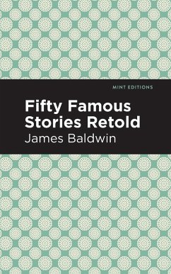 Fifty Famous Stories Retold - Baldwin, James