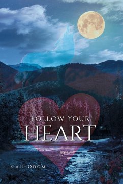 Follow Your Heart - Odom, Gail