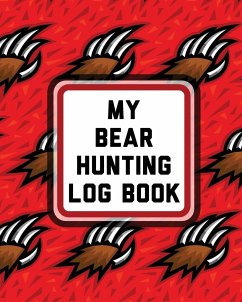 My Bear Hunting Log Book - Larson, Patricia
