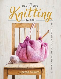 The Beginner's Knitting Manual - Tomkies, Debbie
