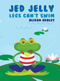 Jed Jelly Legs Can't Swim - Healey, Alison