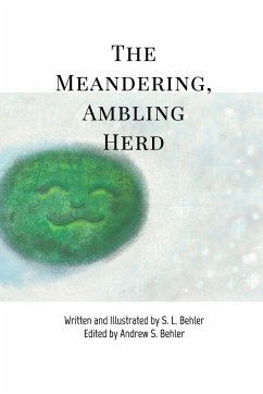 The Meandering, Ambling Herd - Behler, S. L.