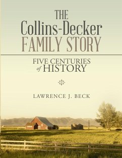The Collins-Decker Family Story - Beck, Lawrence J.
