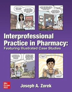 Interprofessional Practice in Pharmacy: Featuring Illustrated Case Studies - Zorek, Joseph A.