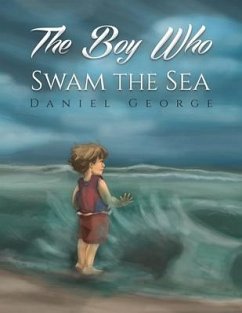 The Boy Who Swam the Sea - George, Daniel