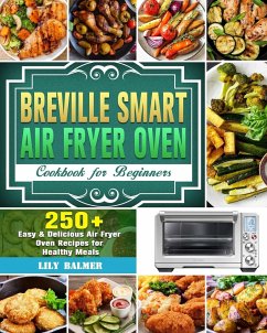 Breville Smart Air Fryer Oven Cookbook for Beginners - Balmer, Lily