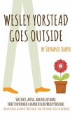 Wesley Yorstead Goes Outside