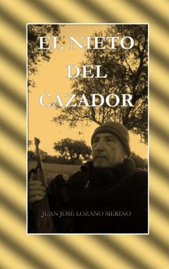 EL NIETO DEL CAZADOR - Lozano Merino, Juan José