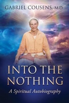 Into the Nothing: A Spiritual Autobiography - Cousens, Gabriel