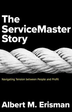 The Servicemaster Story - Erisman, Albert M