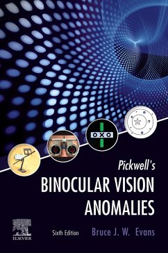 Pickwell's Binocular Vision Anomalies - Evans, Bruce J. W. (Director of Research, Institute of Optometry<br>